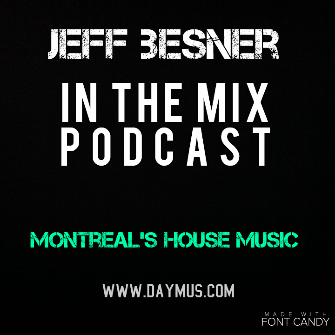 Jeff Besner - In The Mix (Mr Daymus)